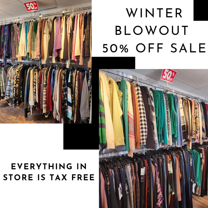 WINTER BLOWOUT 50% OFF SALE & Everything In Store is TAX FREE