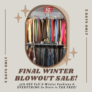 FINAL Winter BLOWOUT SALE!