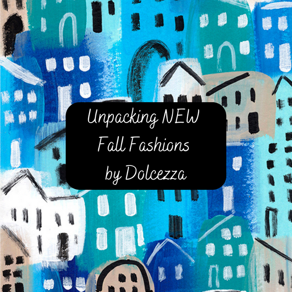 Unpacking NEW Dolcezza Fall Fashions